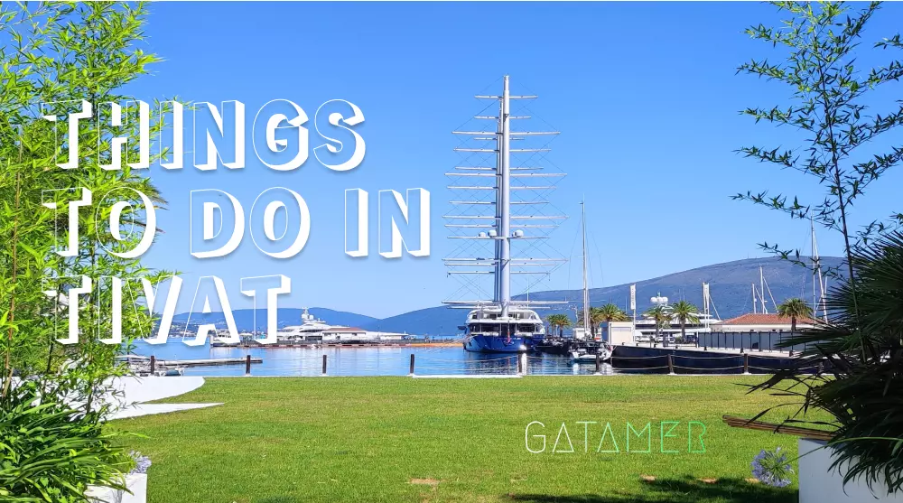 best things to do in Tivat